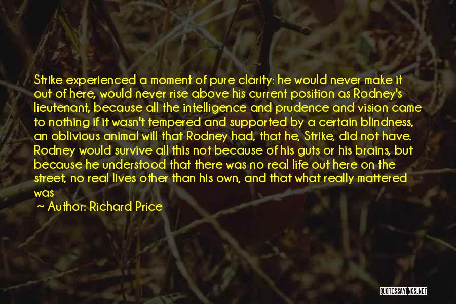Blindness In Life Quotes By Richard Price