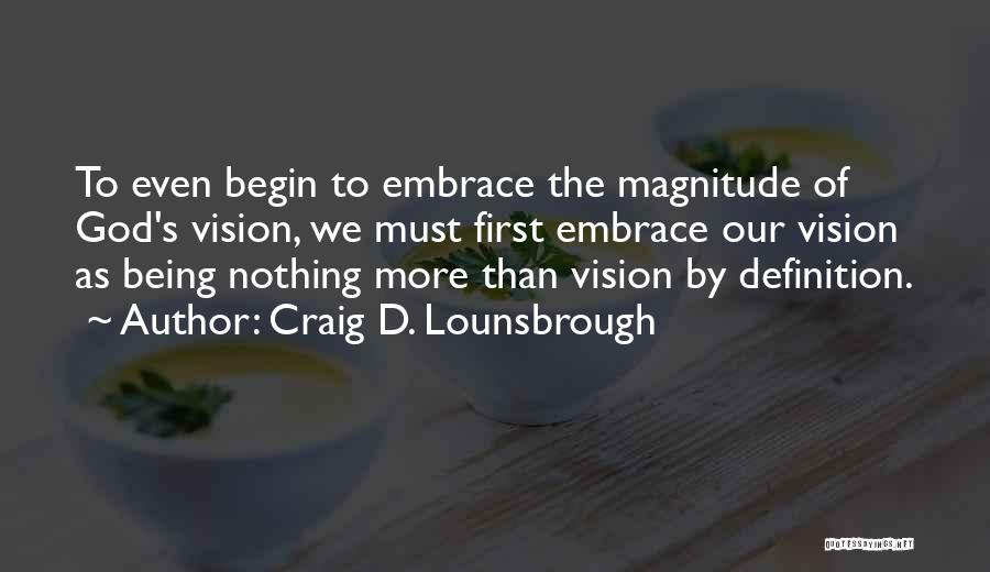 Blindness Vs Sight Quotes By Craig D. Lounsbrough