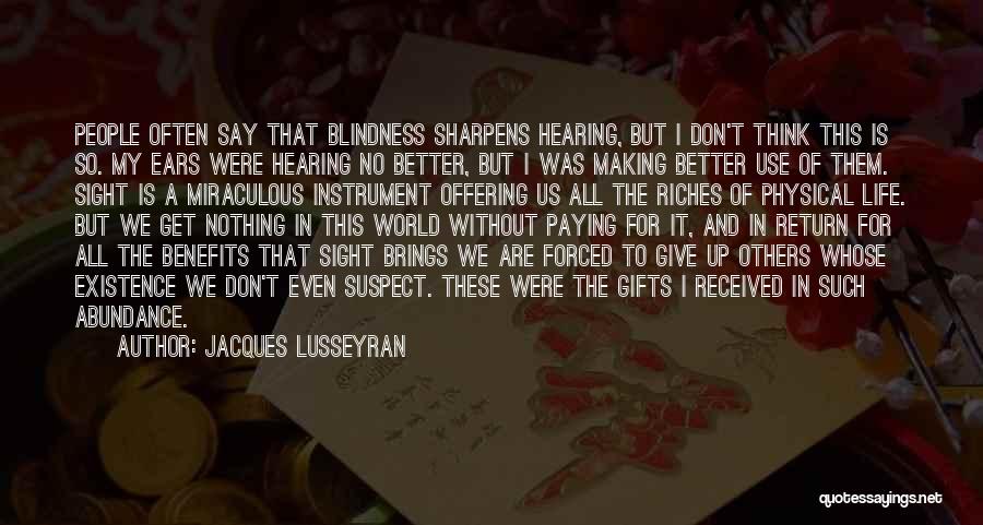 Blindness Vs Sight Quotes By Jacques Lusseyran