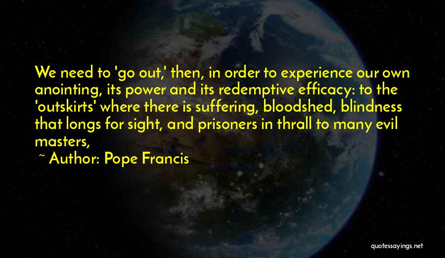 Blindness Vs Sight Quotes By Pope Francis