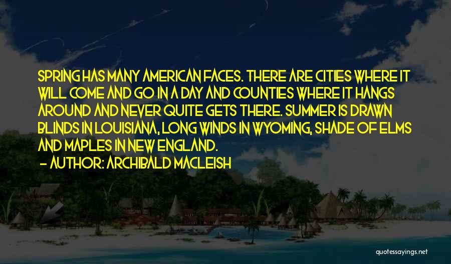 Blinds Quotes By Archibald MacLeish