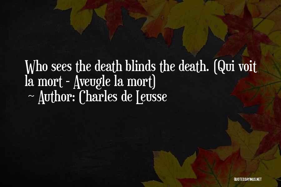 Blinds Quotes By Charles De Leusse