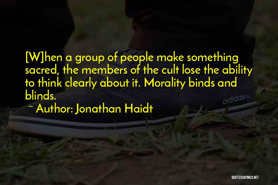 Blinds Quotes By Jonathan Haidt