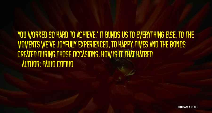 Blinds Quotes By Paulo Coelho