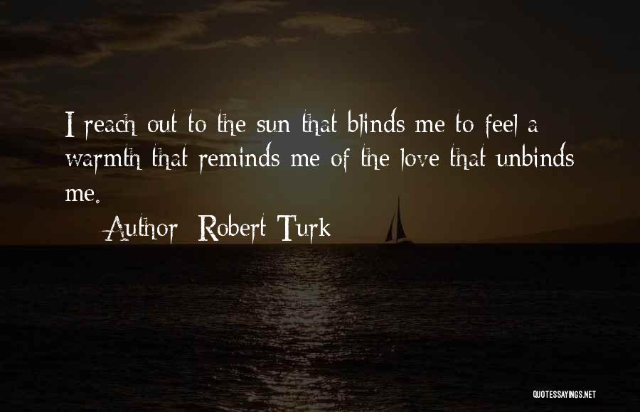 Blinds Quotes By Robert Turk