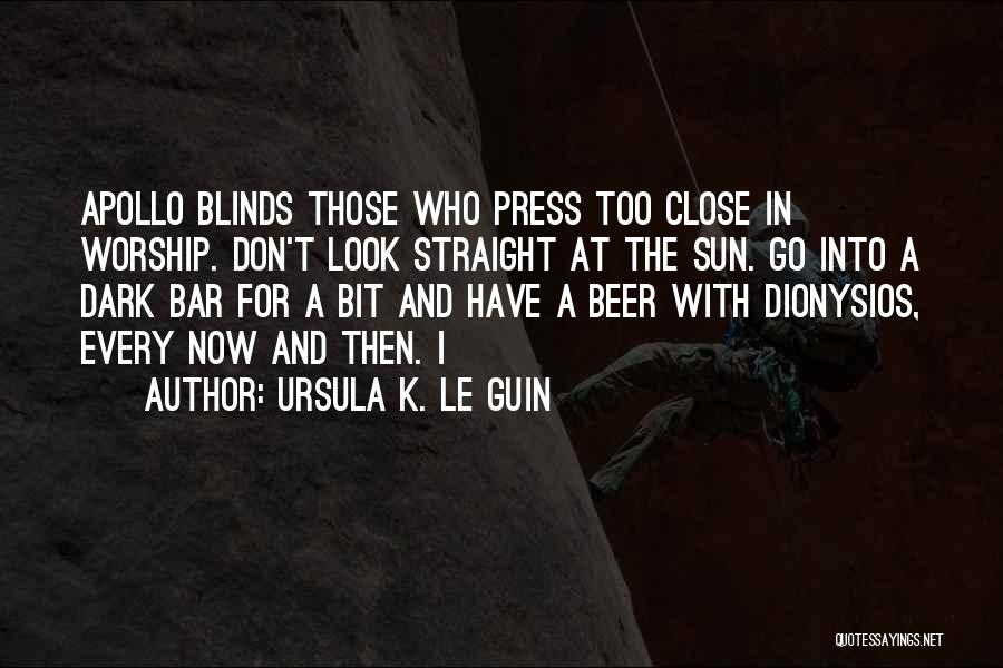 Blinds Quotes By Ursula K. Le Guin