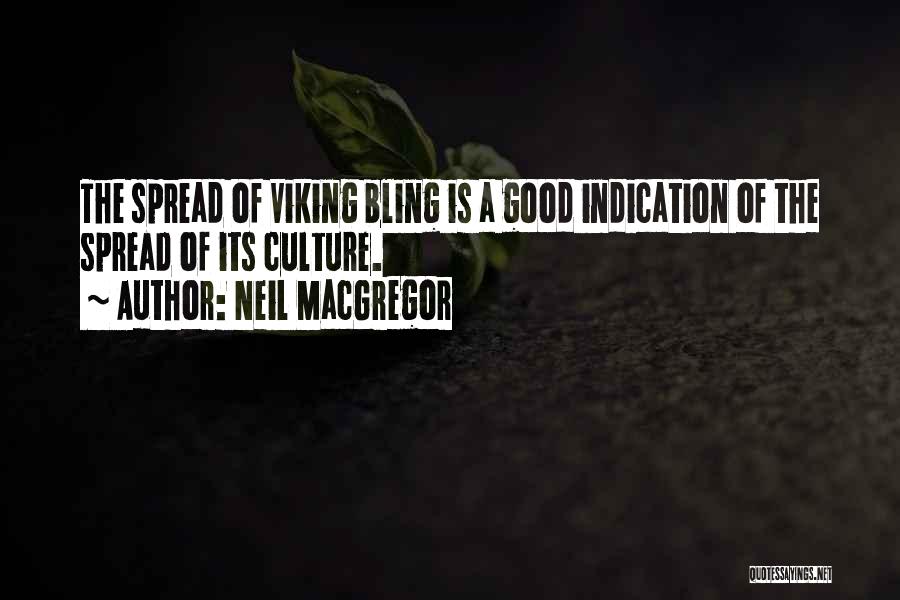 Bling Out Quotes By Neil MacGregor
