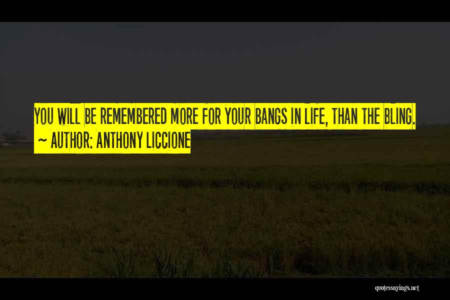 Bling Quotes By Anthony Liccione