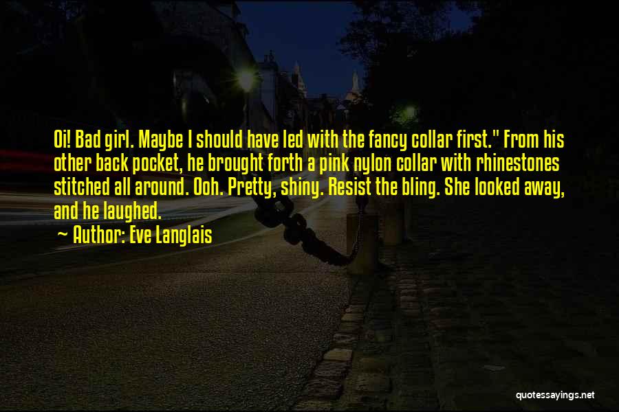 Bling Quotes By Eve Langlais