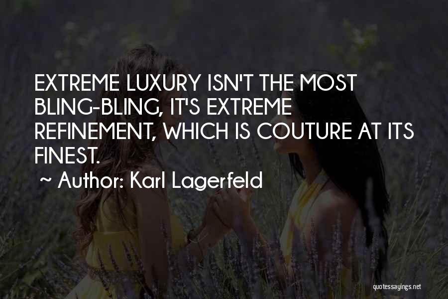 Bling Quotes By Karl Lagerfeld