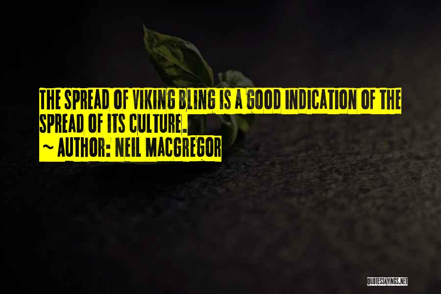 Bling Quotes By Neil MacGregor