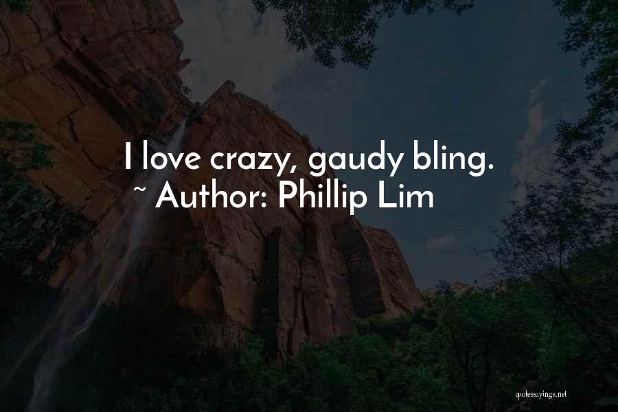 Bling Quotes By Phillip Lim