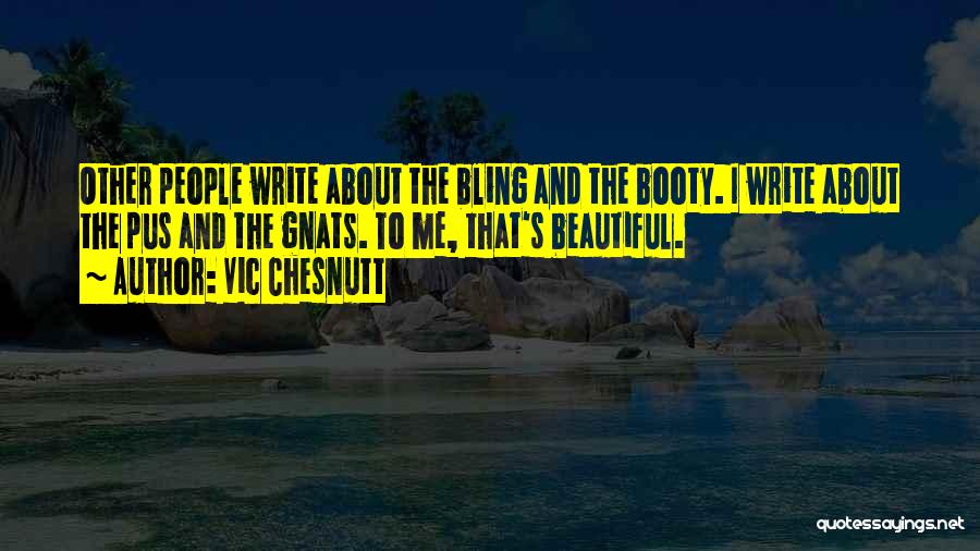 Bling Quotes By Vic Chesnutt