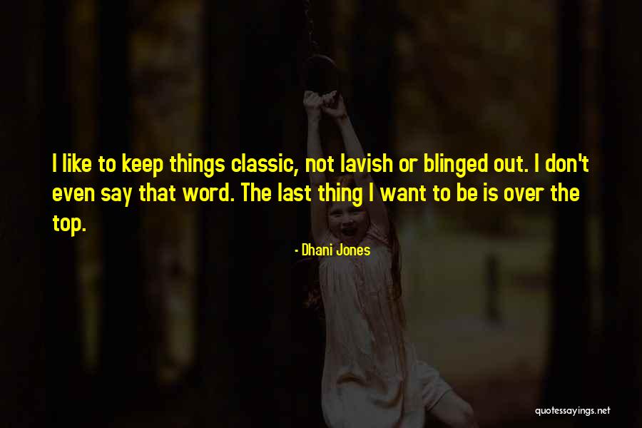 Blinged Up Quotes By Dhani Jones