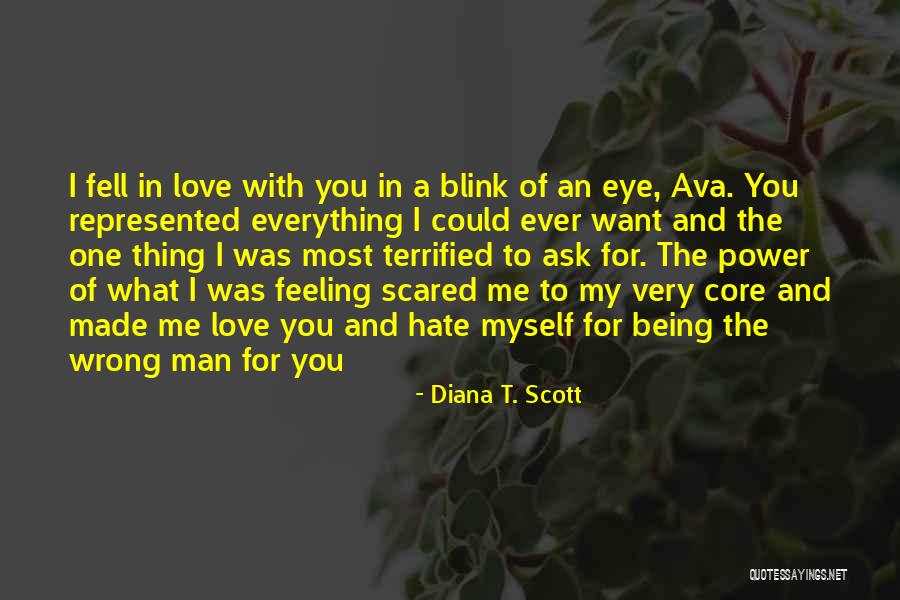 Blink Of An Eye Love Quotes By Diana T. Scott