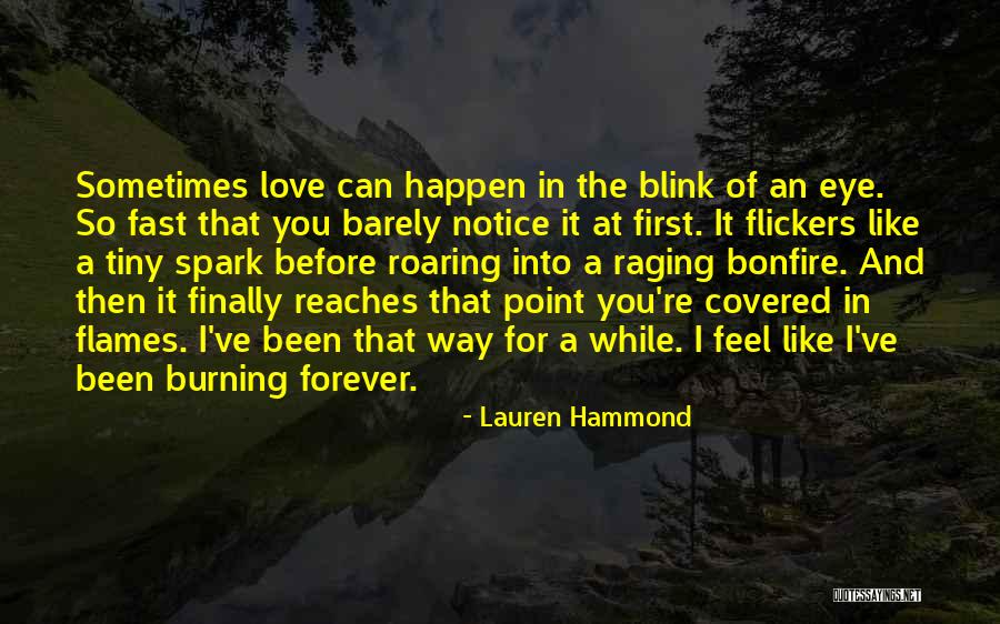 Blink Of An Eye Love Quotes By Lauren Hammond