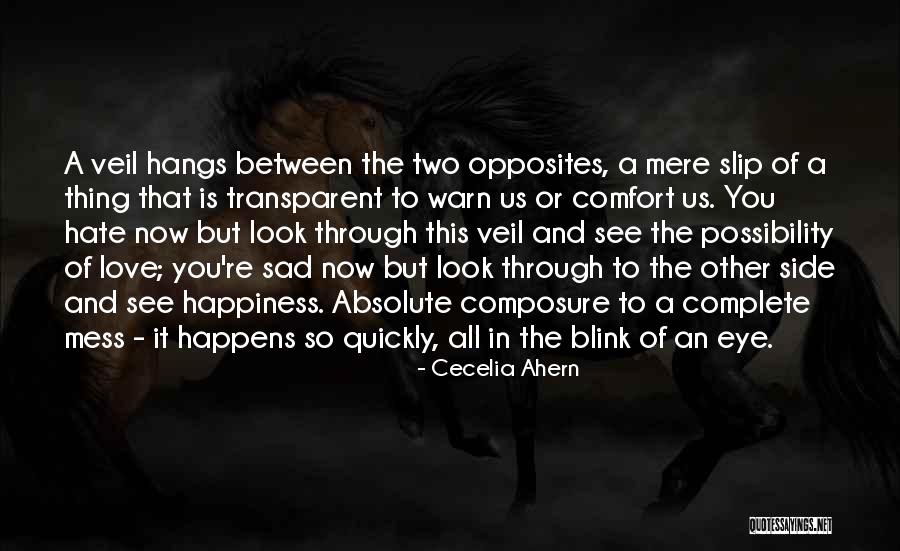 Blink Of An Eye Quotes By Cecelia Ahern Blink Of An Eye Quotes By Cecelia Ahern