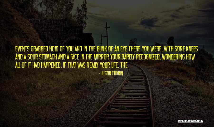 Blink Of An Eye Quotes By Justin Cronin Blink Of An Eye Quotes By Justin Cronin