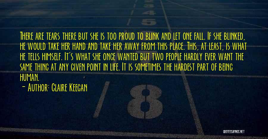 Blink Once Quotes By Claire Keegan