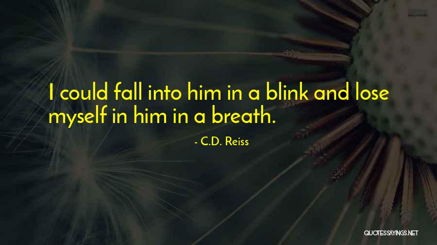 Blink Quotes By C.D. Reiss