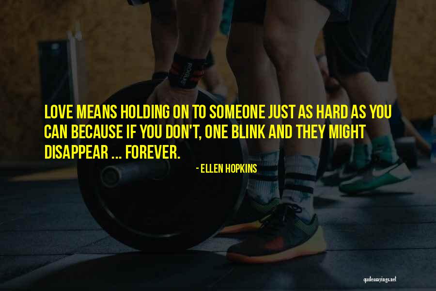 Blink Quotes By Ellen Hopkins