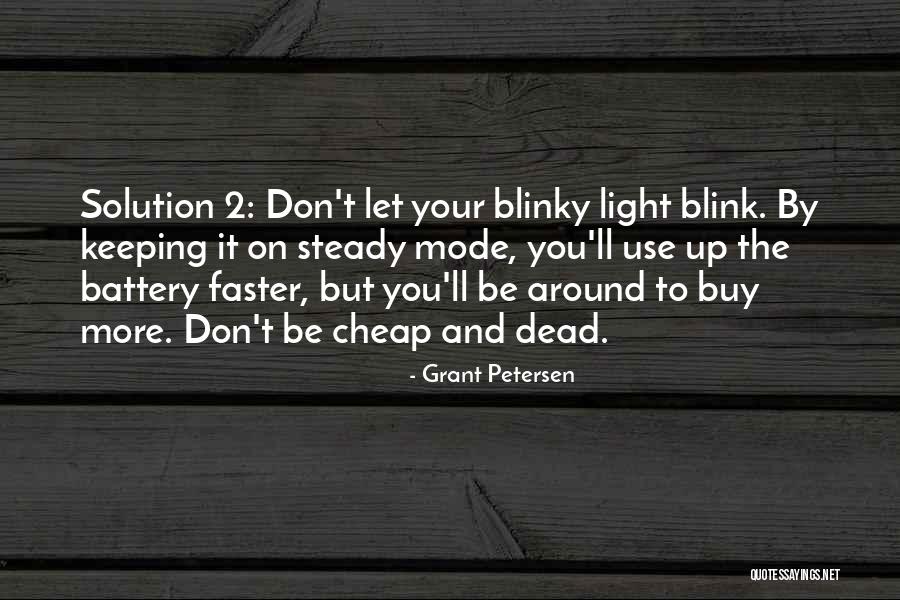 Blink Quotes By Grant Petersen Blink Quotes By Grant Petersen