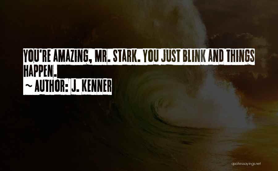 Blink Quotes By J. Kenner