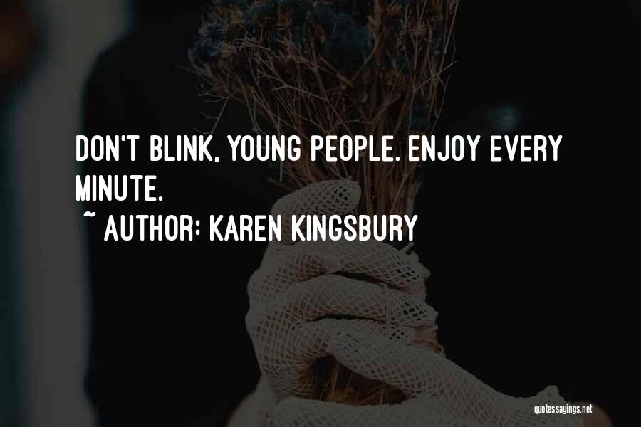 Blink Quotes By Karen Kingsbury