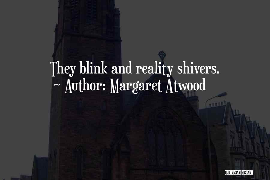 Blink Quotes By Margaret Atwood