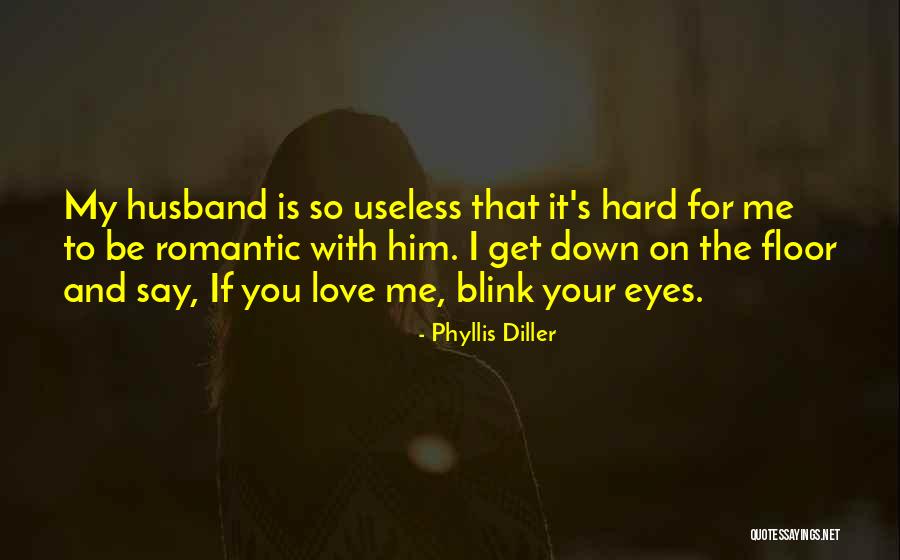 Blink Quotes By Phyllis Diller