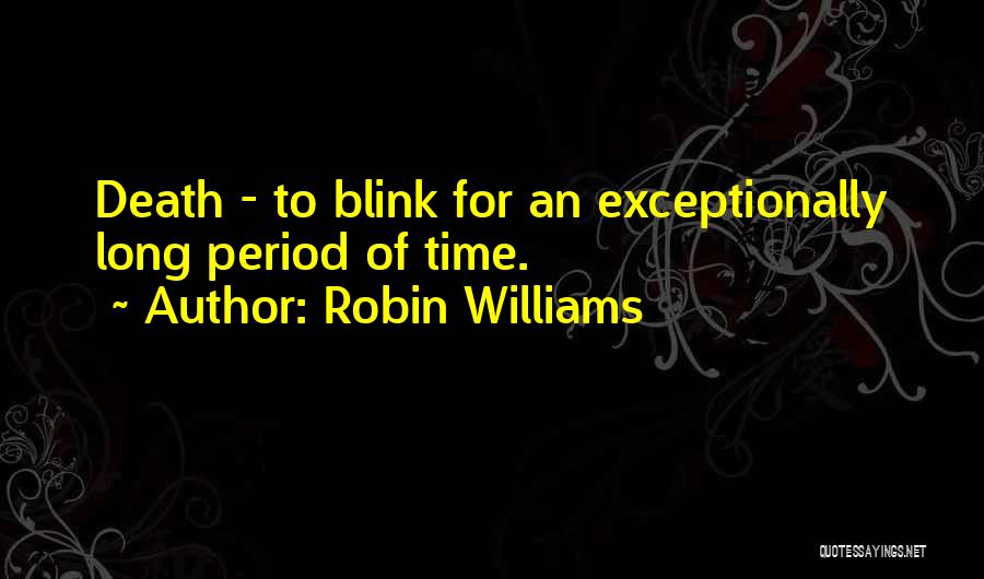 Blink Quotes By Robin Williams