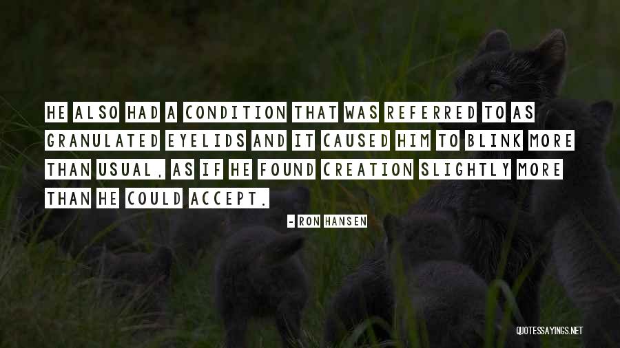 Blink Quotes By Ron Hansen Blink Quotes By Ron Hansen