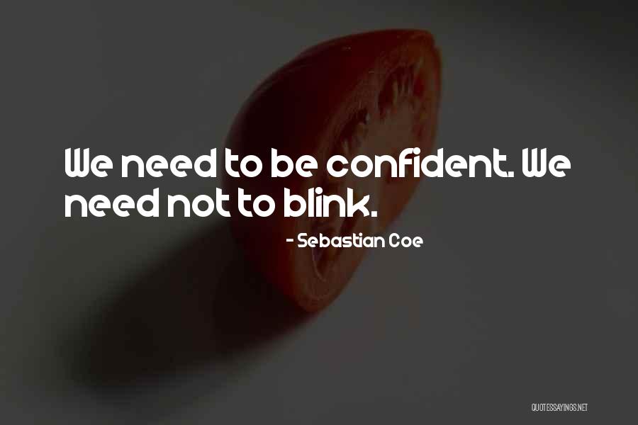Blink Quotes By Sebastian Coe Blink Quotes By Sebastian Coe