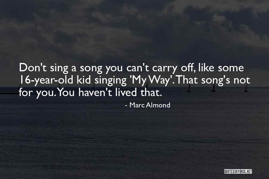 Blinkende Quotes By Marc Almond Blinkende Quotes By Marc Almond