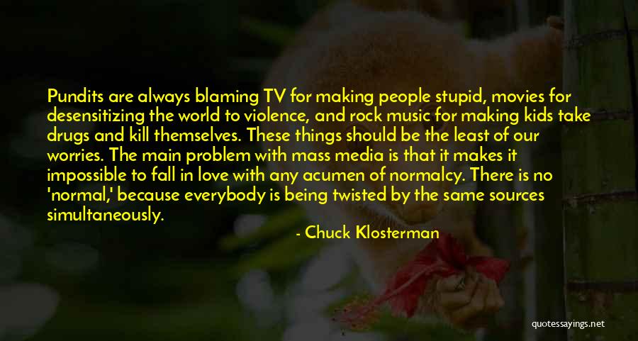 Blinker Quotes By Chuck Klosterman Blinker Quotes By Chuck Klosterman