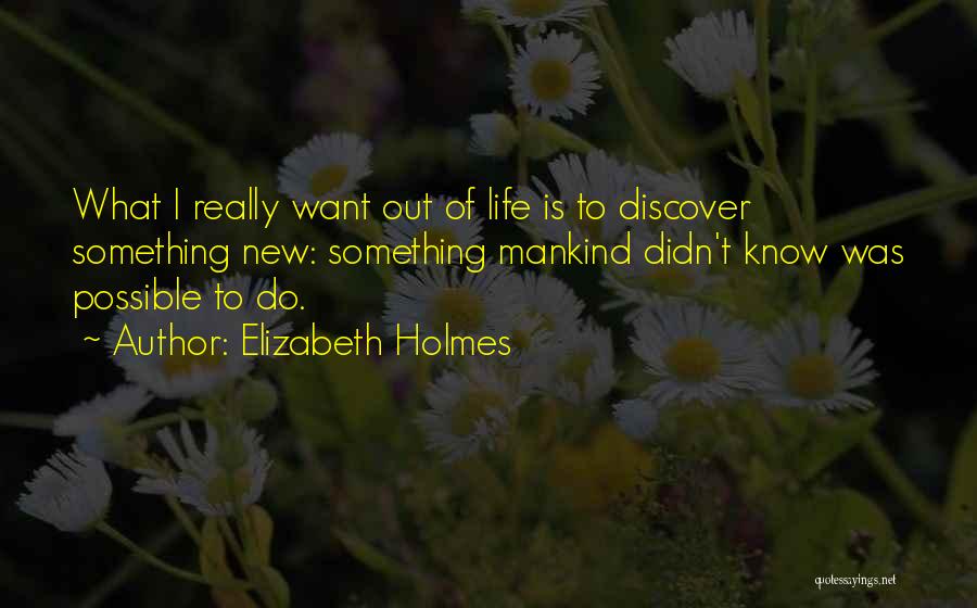 Blinkies Kernersville Quotes By Elizabeth Holmes