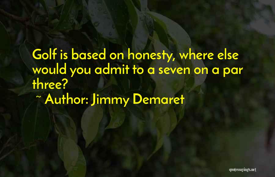 Blinkies Kernersville Quotes By Jimmy Demaret