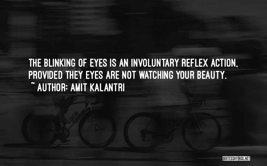Blinking Eyes Quotes By Amit Kalantri