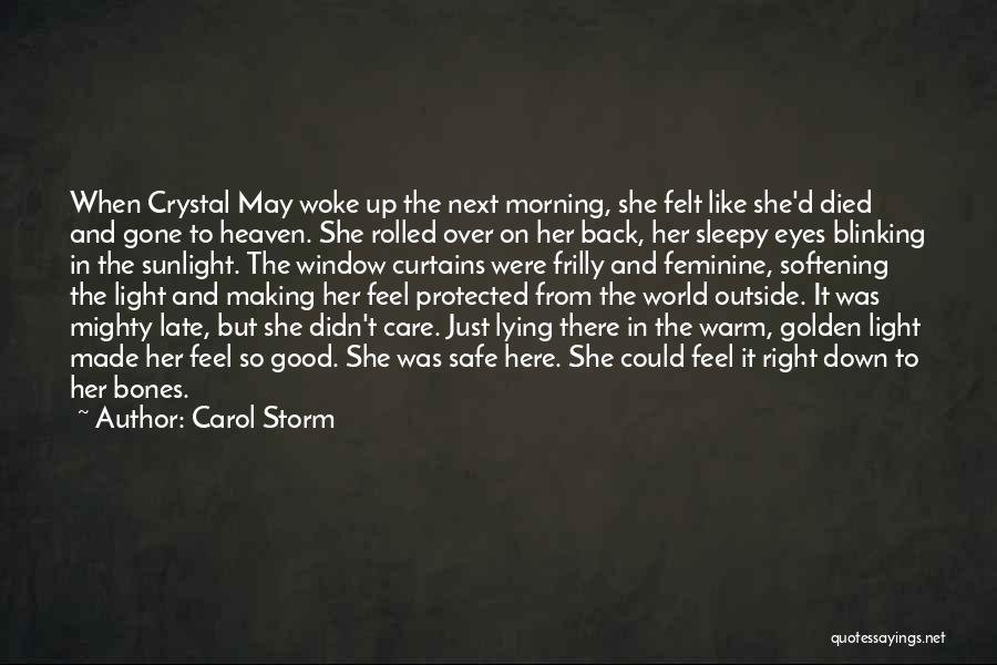 Blinking Eyes Quotes By Carol Storm