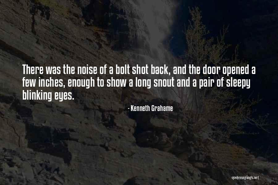 Blinking Of An Eye Quotes By Kenneth Grahame Blinking Of An Eye Quotes By Kenneth Grahame