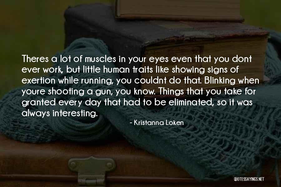 Blinking Of An Eye Quotes By Kristanna Loken Blinking Of An Eye Quotes By Kristanna Loken