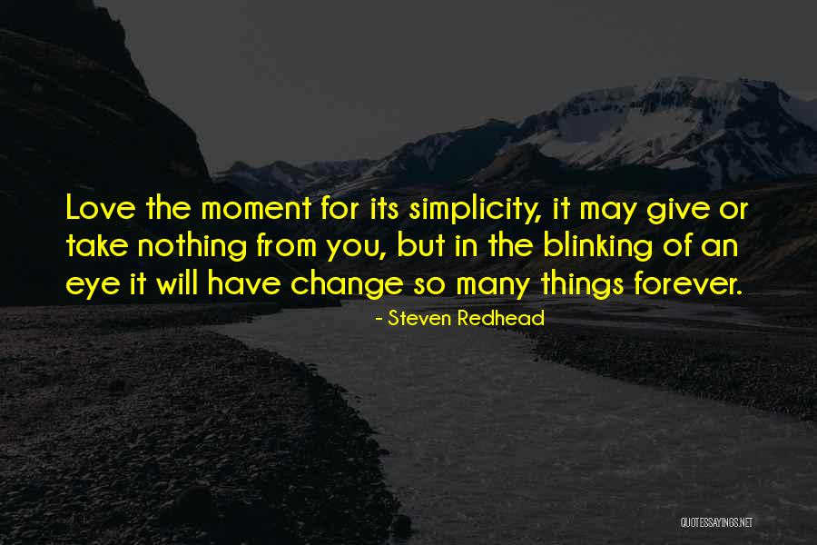 Blinking Of An Eye Quotes By Steven Redhead Blinking Of An Eye Quotes By Steven Redhead