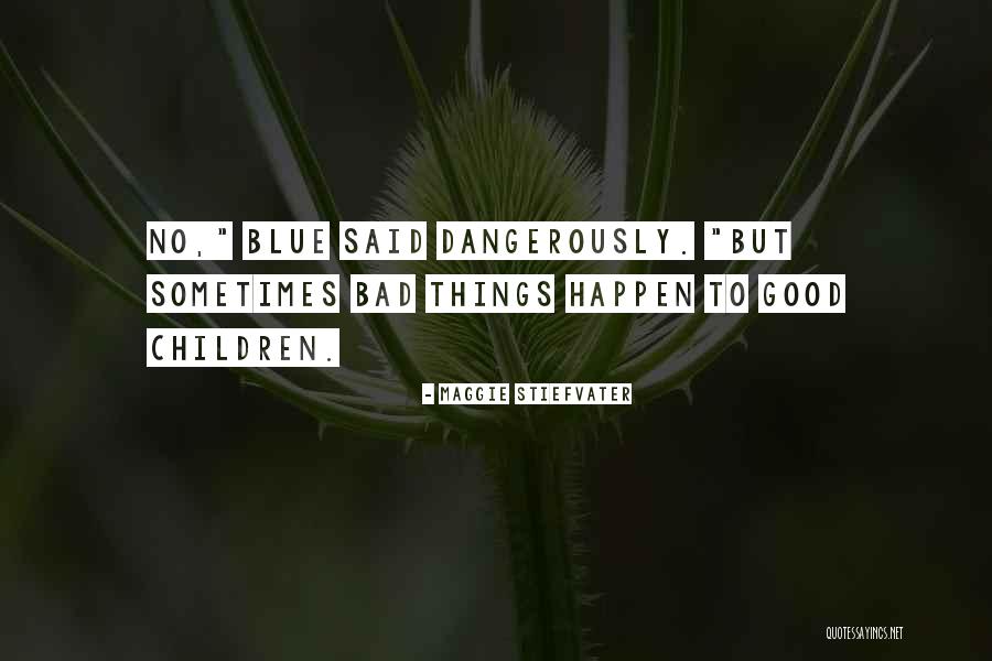 Bliska Wola Quotes By Maggie Stiefvater Bliska Wola Quotes By Maggie Stiefvater