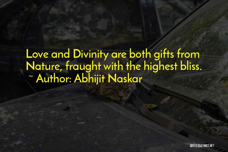 Bliss And Love Quotes By Abhijit Naskar