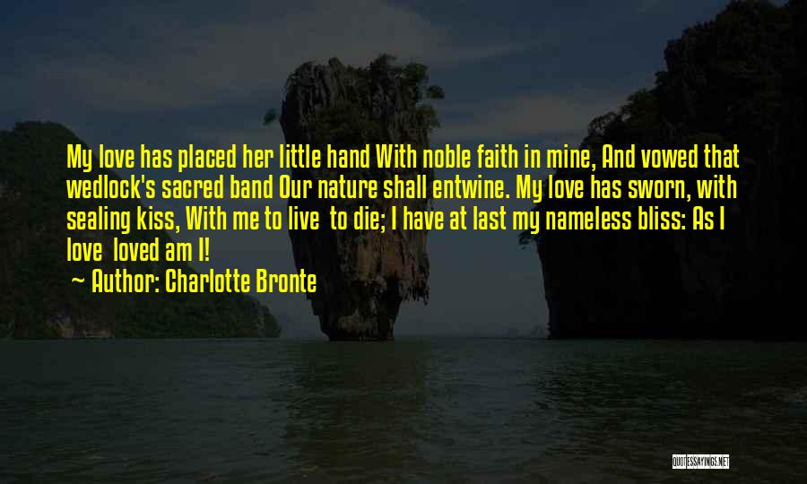 Bliss And Love Quotes By Charlotte Bronte