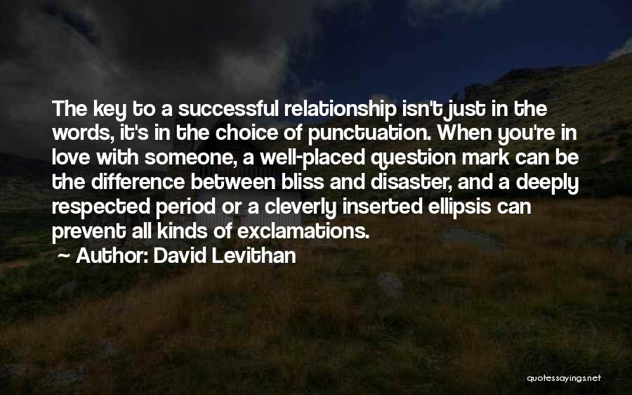 Bliss And Love Quotes By David Levithan