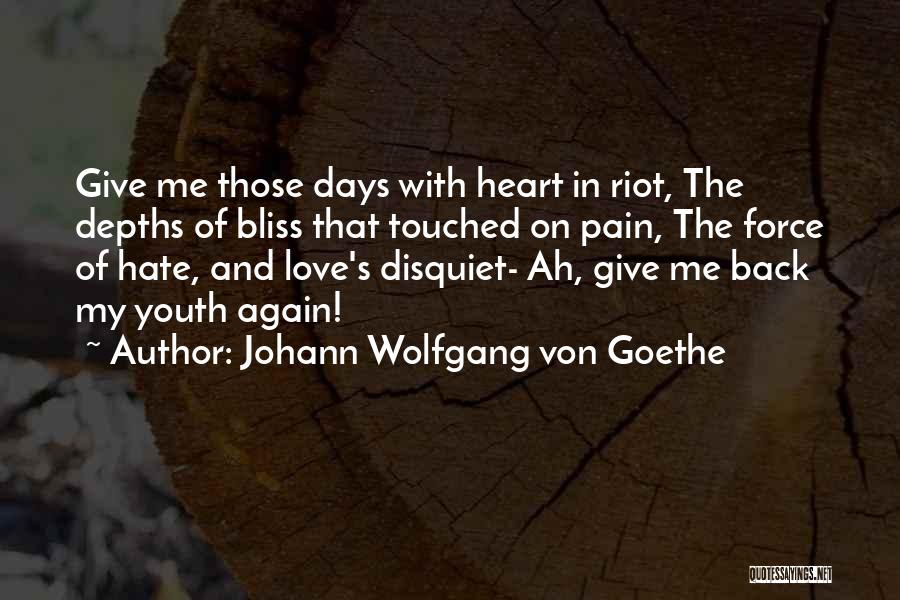 Bliss And Love Quotes By Johann Wolfgang Von Goethe
