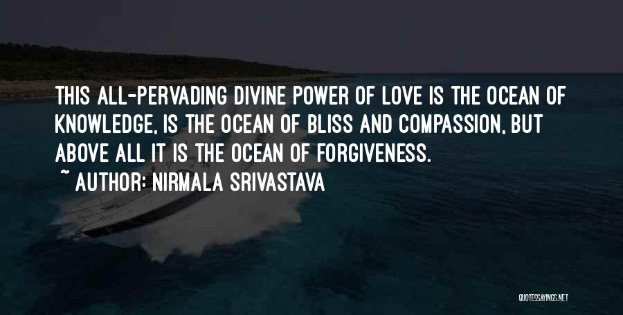 Bliss And Love Quotes By Nirmala Srivastava