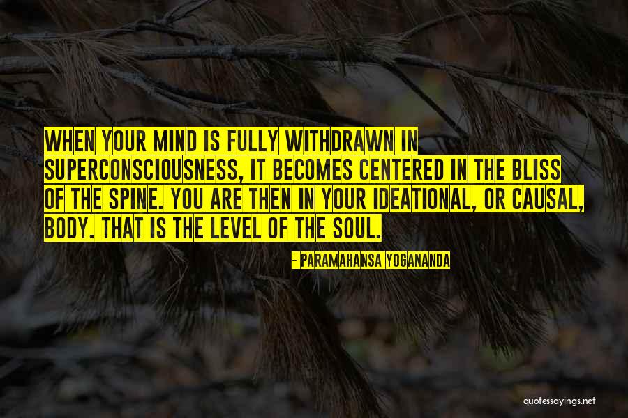 Bliss Body Quotes By Paramahansa Yogananda Bliss Body Quotes By Paramahansa Yogananda