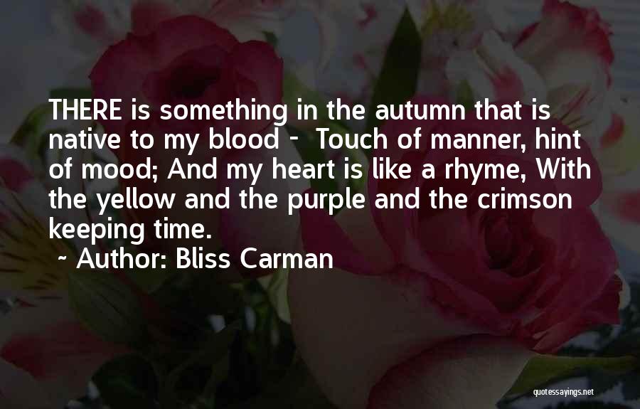 Bliss Carman Quotes 2200655